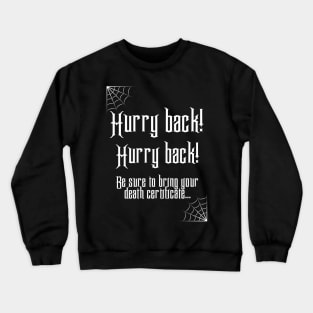 Hurry Back! Crewneck Sweatshirt